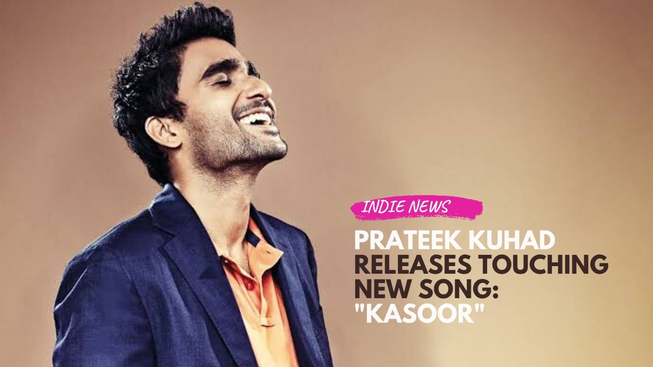 Prateek Kuhad releases a new song