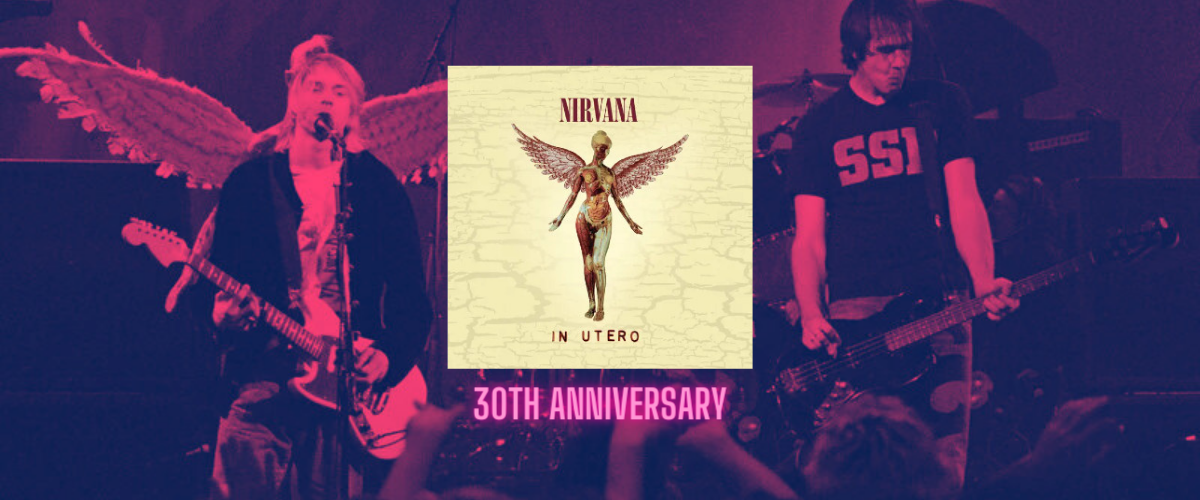 Nirvana s Special 30th Anniversary Remaster of In Utero Will be