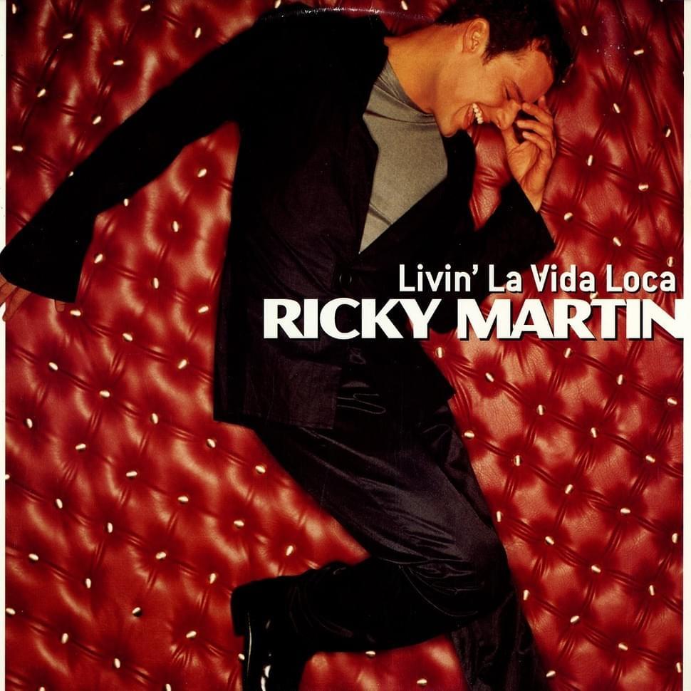 ‘Livin' la Vida Loca’ by Ricky Martin