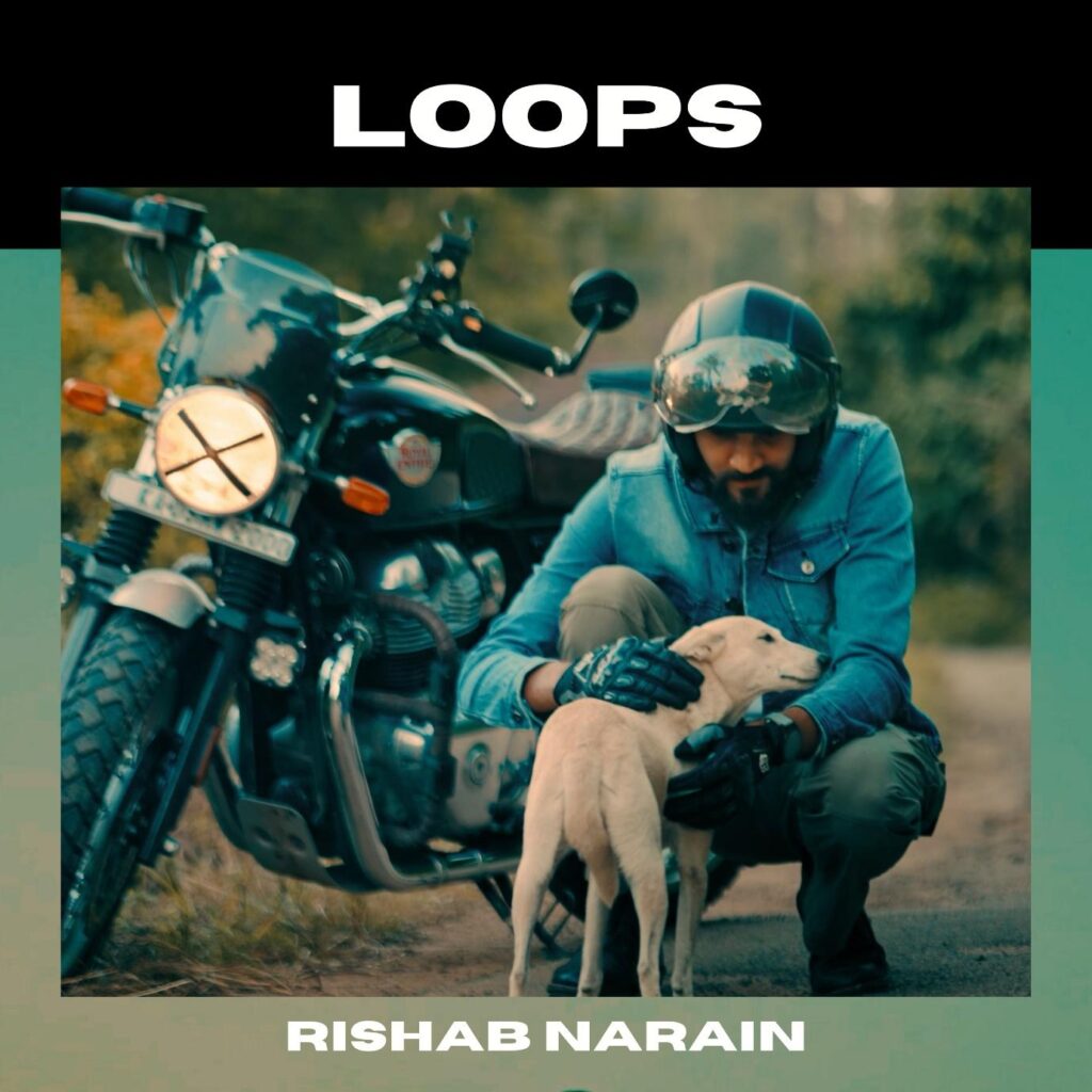 Indie Artist Rishab Narain--Loops